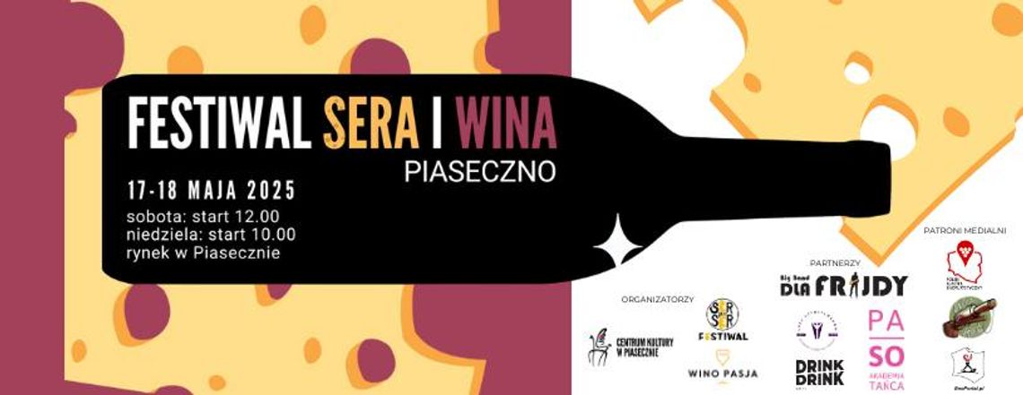 FESTIWAL SERA I WINA W PIASECZNIE - Ser Jest Ser oraz Winopasja! FESTIWAL SERA I WINA W PIASECZNIE - Ser Jest Ser oraz Winopasja!