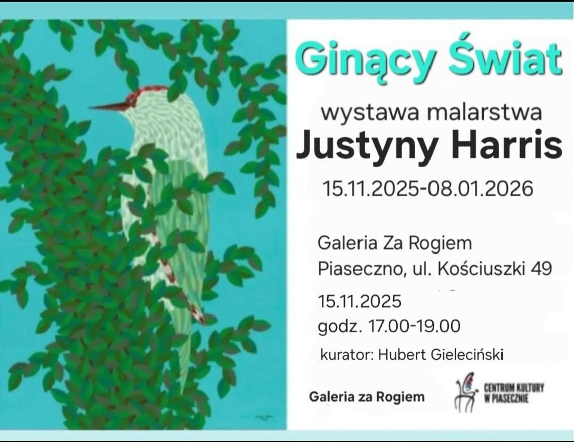 Ginący świat – wystawa malarstwa Justyny Harris