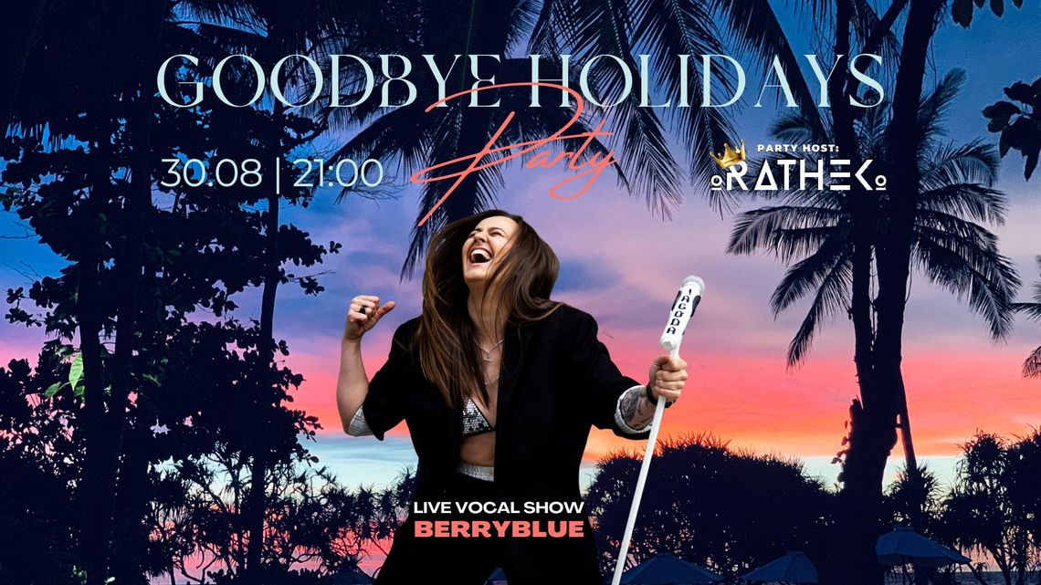 GOODBYE HOLIDAYS Party  - DJ RATHEK