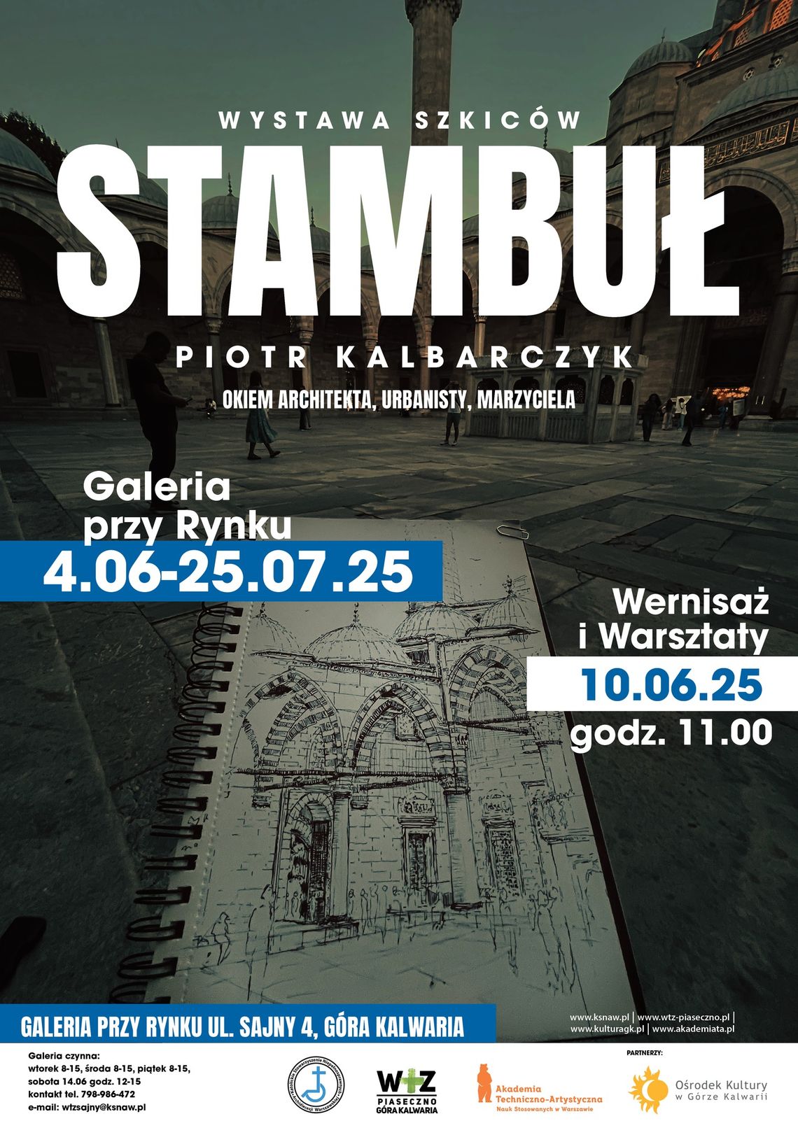 Istambuł Piotra Kalbarczyka - wernisaż i warsztaty Istambuł Piotra Kalbarczyka - wernisaż i warsztaty