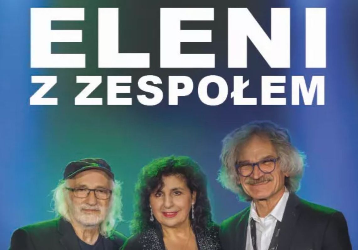 Jubileuszowy koncert Eleni Jubileuszowy koncert Eleni