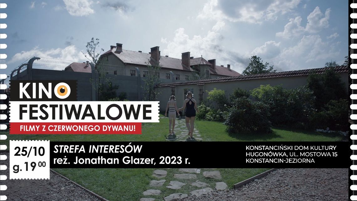 Kino Festiwalowe – „Strefa Interesów” Jonathana Glazera