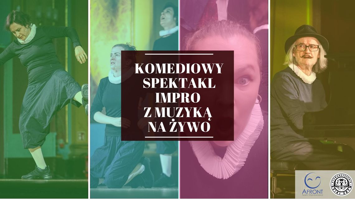 Komediowy Spektakl Impro - Teatr Improwizacji Afront i Stowarzyszenie Dziki Zryw Komediowy Spektakl Impro - Teatr Improwizacji Afront i Stowarzyszenie Dziki Zryw