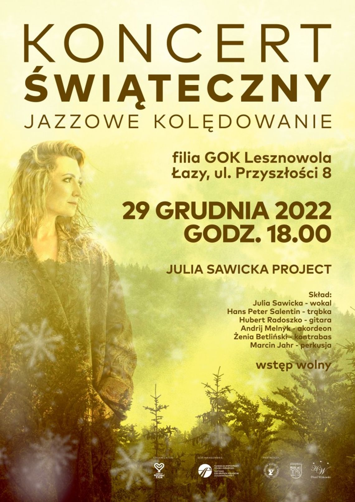 Koncert Świąteczny Jazzowe Kolędowanie w wykonaniu formacji Julia Sawicka Project. Koncert Świąteczny Jazzowe Kolędowanie w wykonaniu formacji Julia Sawicka Project.