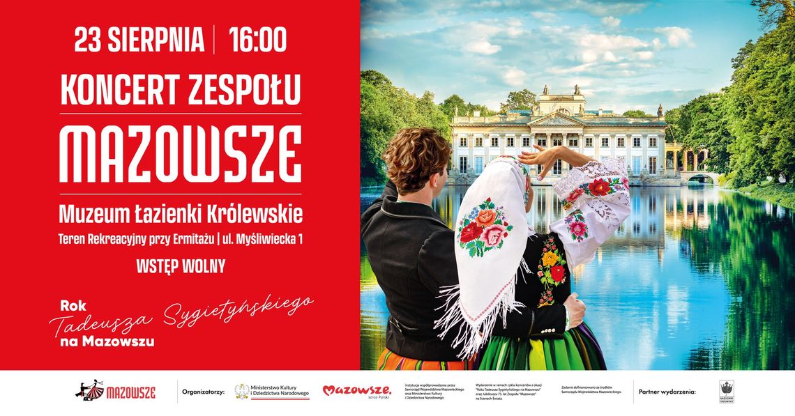 Koncert zespołu Mazowsze w Muzeum Łazienki Królewskie Koncert zespołu Mazowsze w Muzeum Łazienki Królewskie