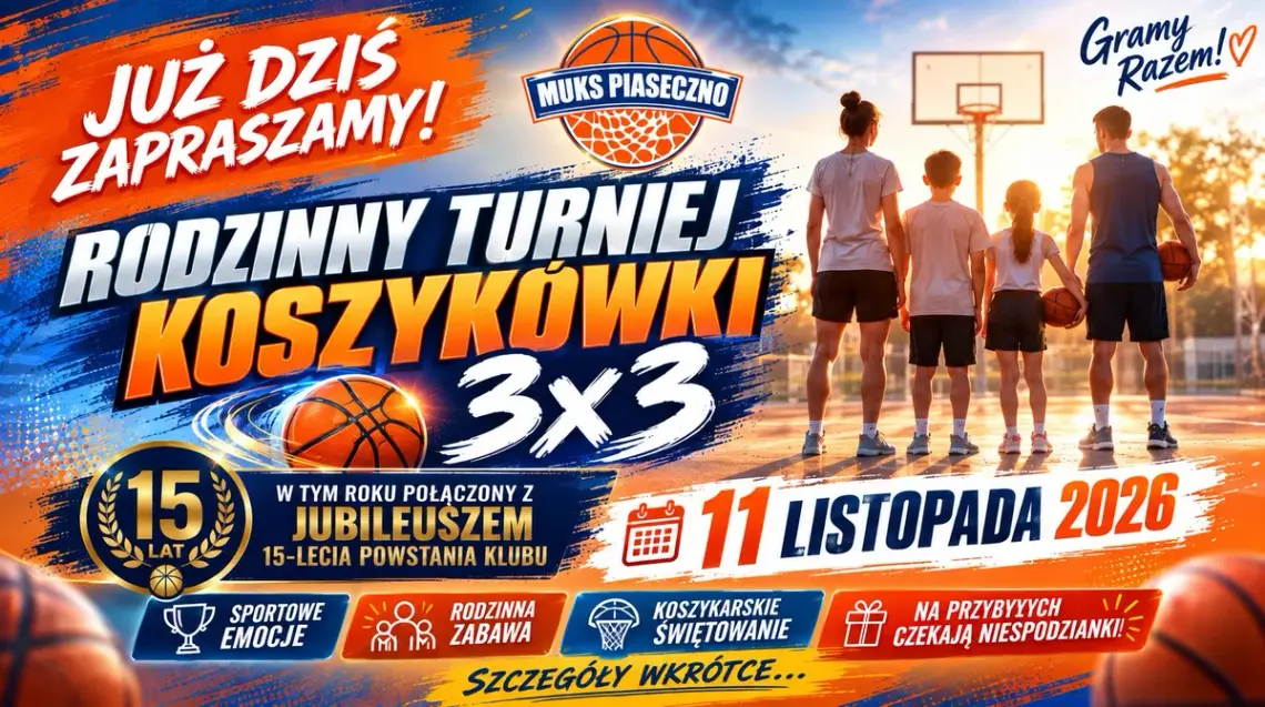 MUKS FAMILY 3x3 – 15 LAT RAZEM: rodzinny turniej MUKS FAMILY 3x3 – 15 LAT RAZEM: rodzinny turniej
