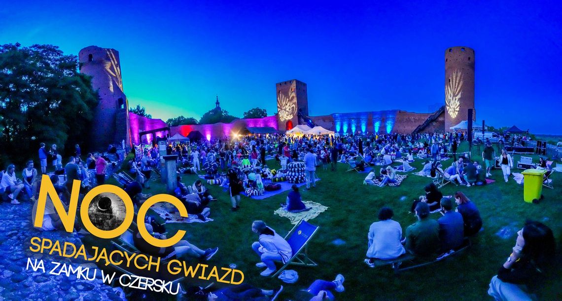 Noc spadających gwiazd na zamku w Czersku
