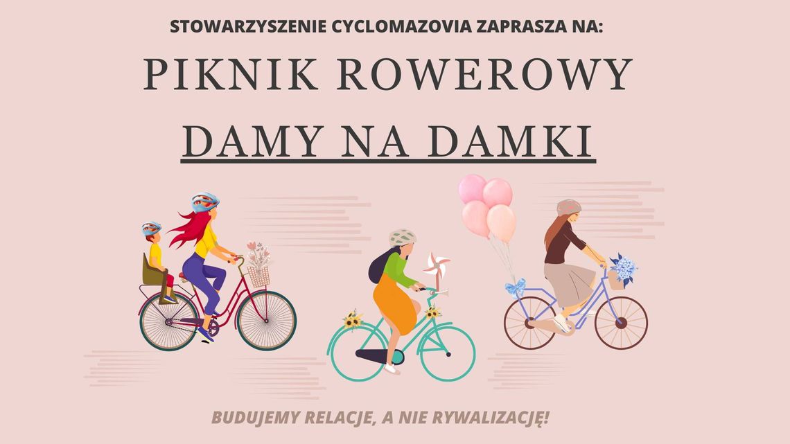 PIKNIK ROWEROWY „DAMY NA DAMKI” PIKNIK ROWEROWY „DAMY NA DAMKI”