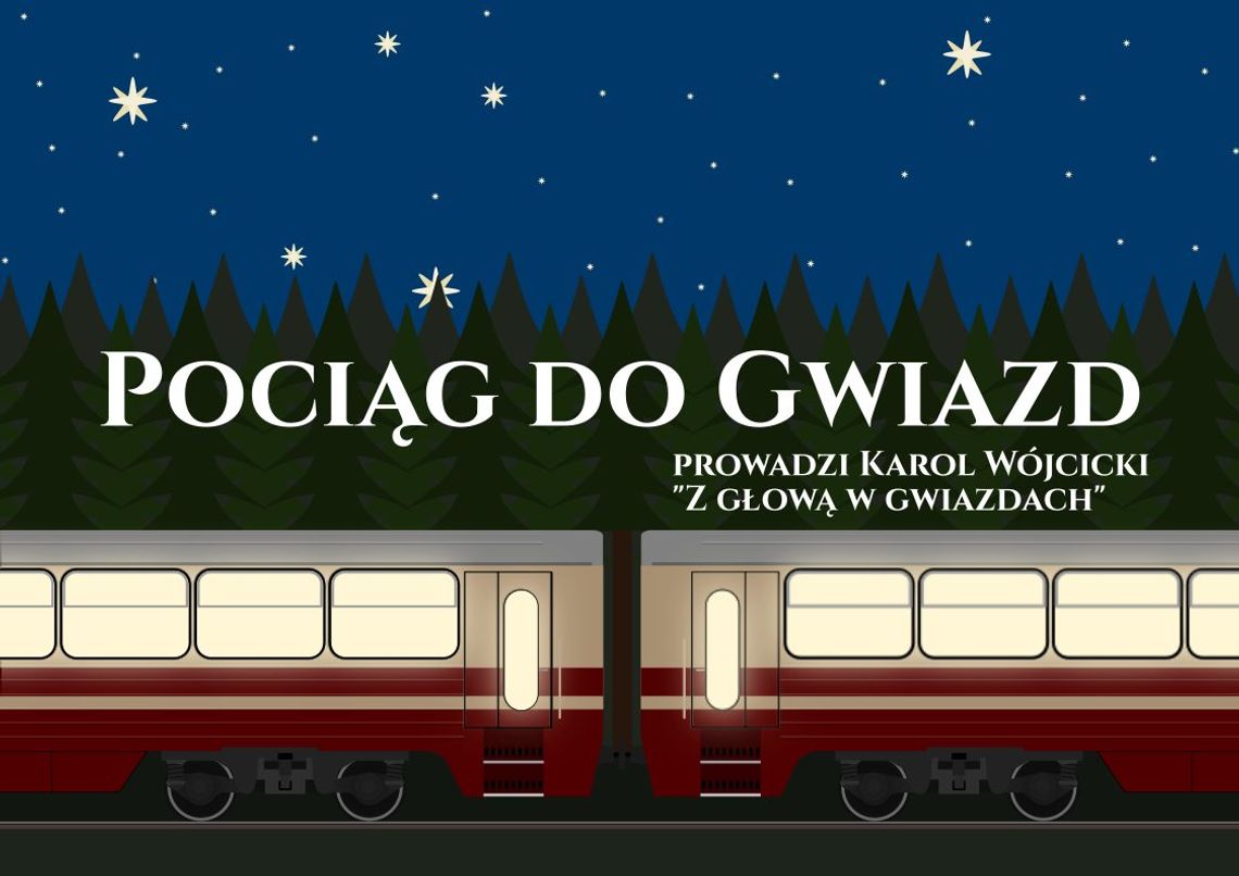 Pociąg do gwiazd - Polacy w kosmosie z Karolem Wójcickim "Z głową w gwiazdach"