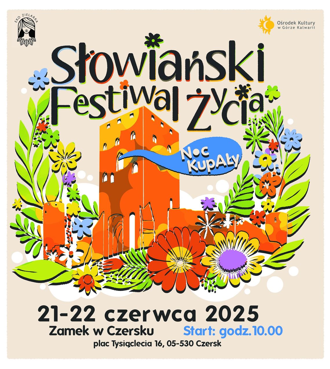 Słowiański Festiwal Życia – Noc Kupały na Zamku w Czersku! Słowiański Festiwal Życia – Noc Kupały na Zamku w Czersku!