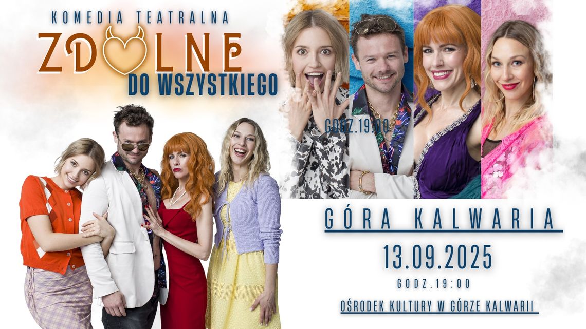 Spektakl komediowy - „Zdolne do wszystkiego” Spektakl komediowy - „Zdolne do wszystkiego”