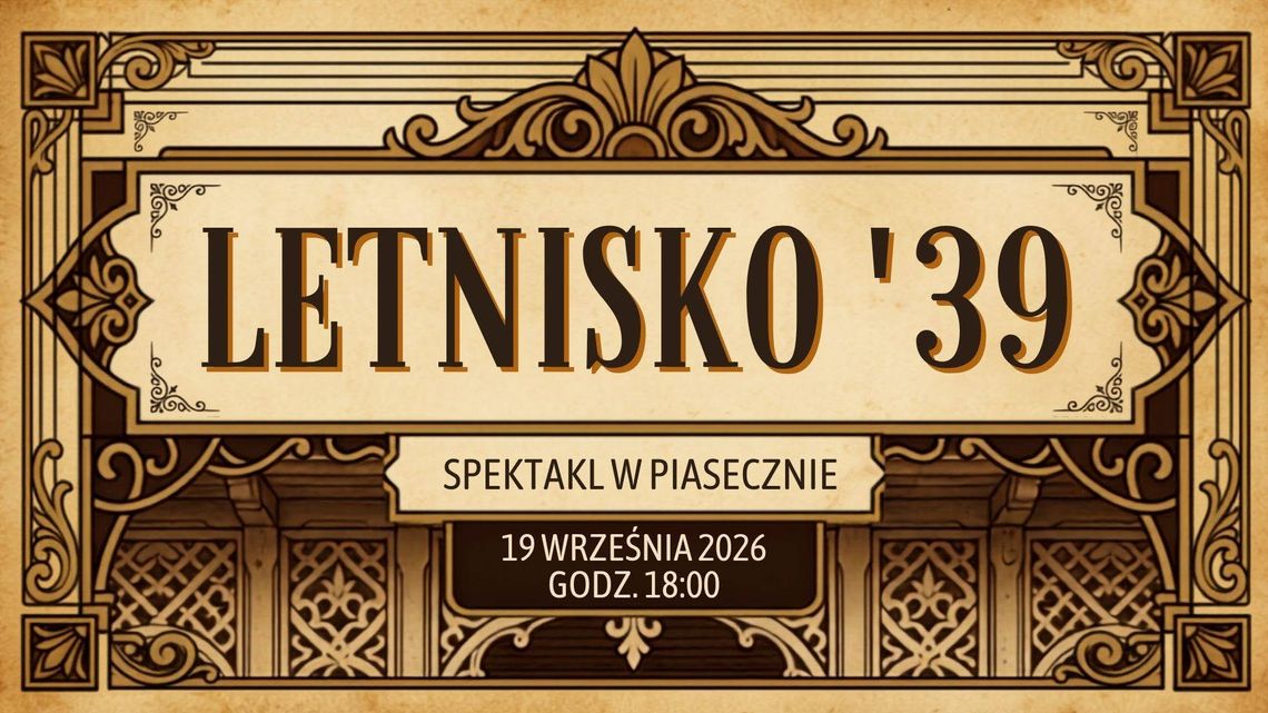 Spektakl Letnisko'39 Spektakl Letnisko'39