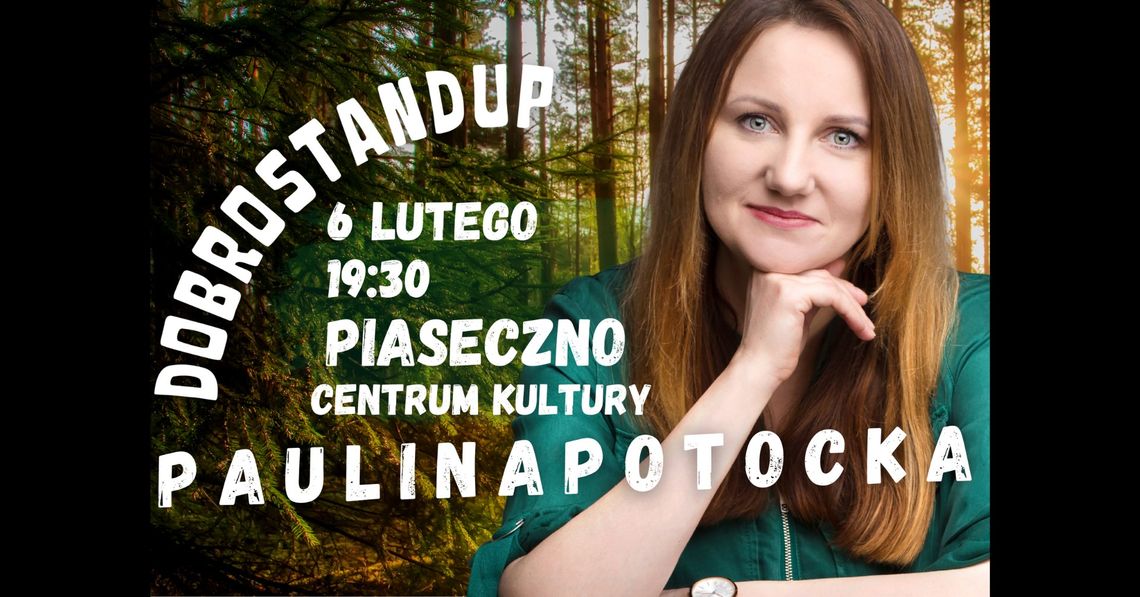 STAND-UP PAULINA POTOCKA - PROGRAM „DOBROSTAN”