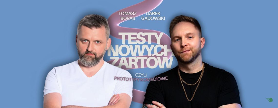 STAND-UP TESTY - Tomasz Boras i Darek Gadowski STAND-UP TESTY - Tomasz Boras i Darek Gadowski