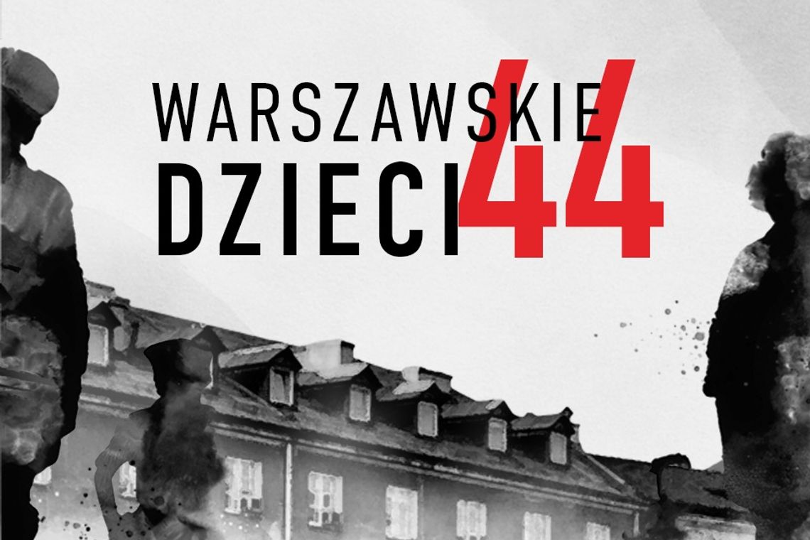 „Warszawskie dzieci ’44” - film oraz spotkanie z reżyserką Jolantą Kessler-Chojecką „Warszawskie dzieci ’44” - film oraz spotkanie z reżyserką Jolantą Kessler-Chojecką