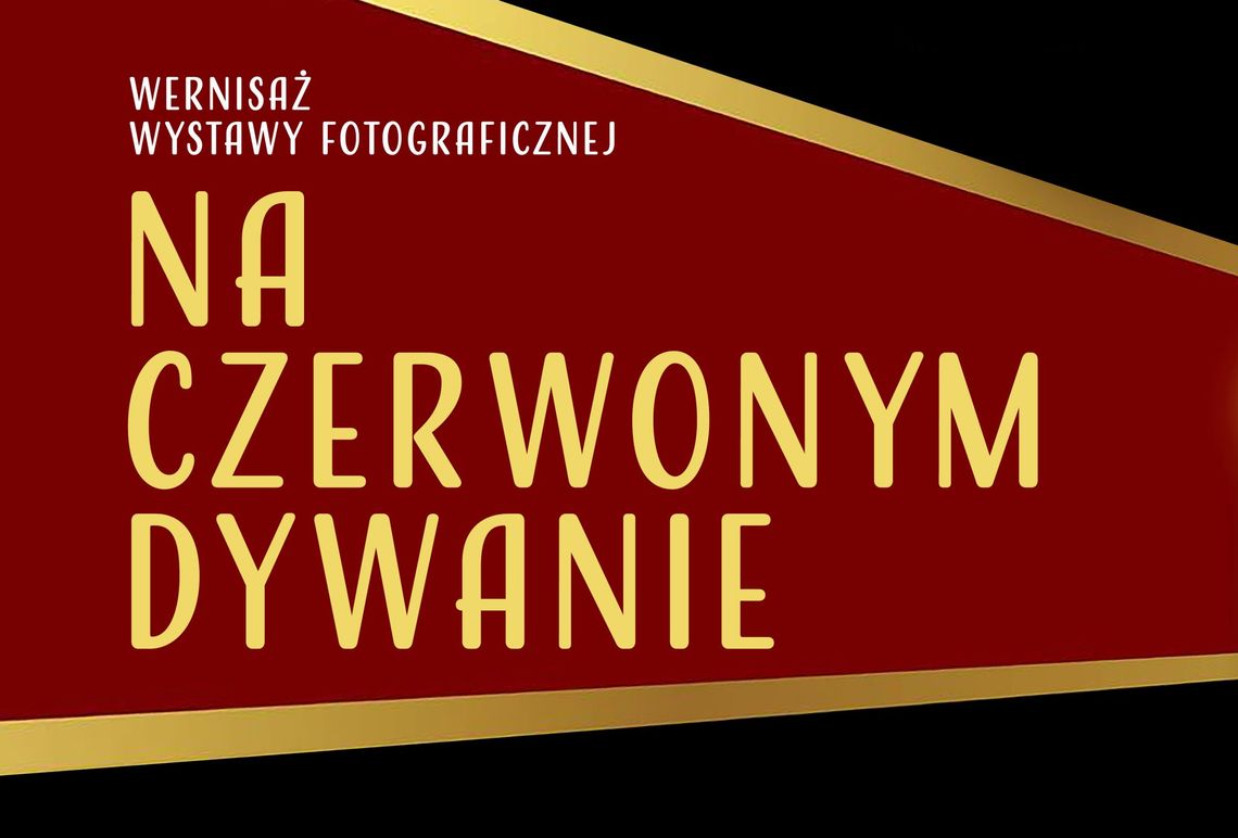 Wernisaż wystawy fotograficznej "Na czerwonym dywanie"