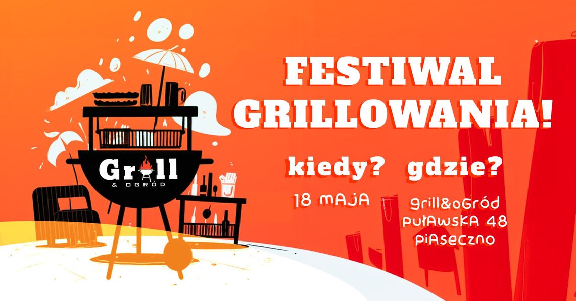 Wielki Festiwal Grillowania w Grill&Gród Wielki Festiwal Grillowania w Grill&Gród
